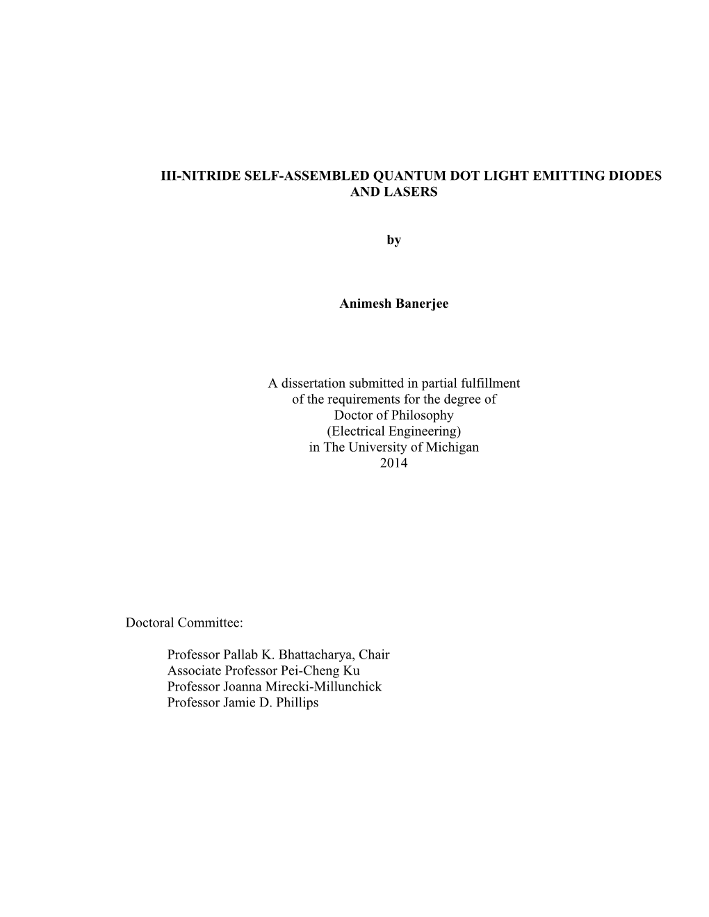 III-NITRIDE SELF-ASSEMBLED QUANTUM DOT LIGHT EMITTING DIODES and LASERS by Animesh Banerjee a Dissertation Submitted in Partial