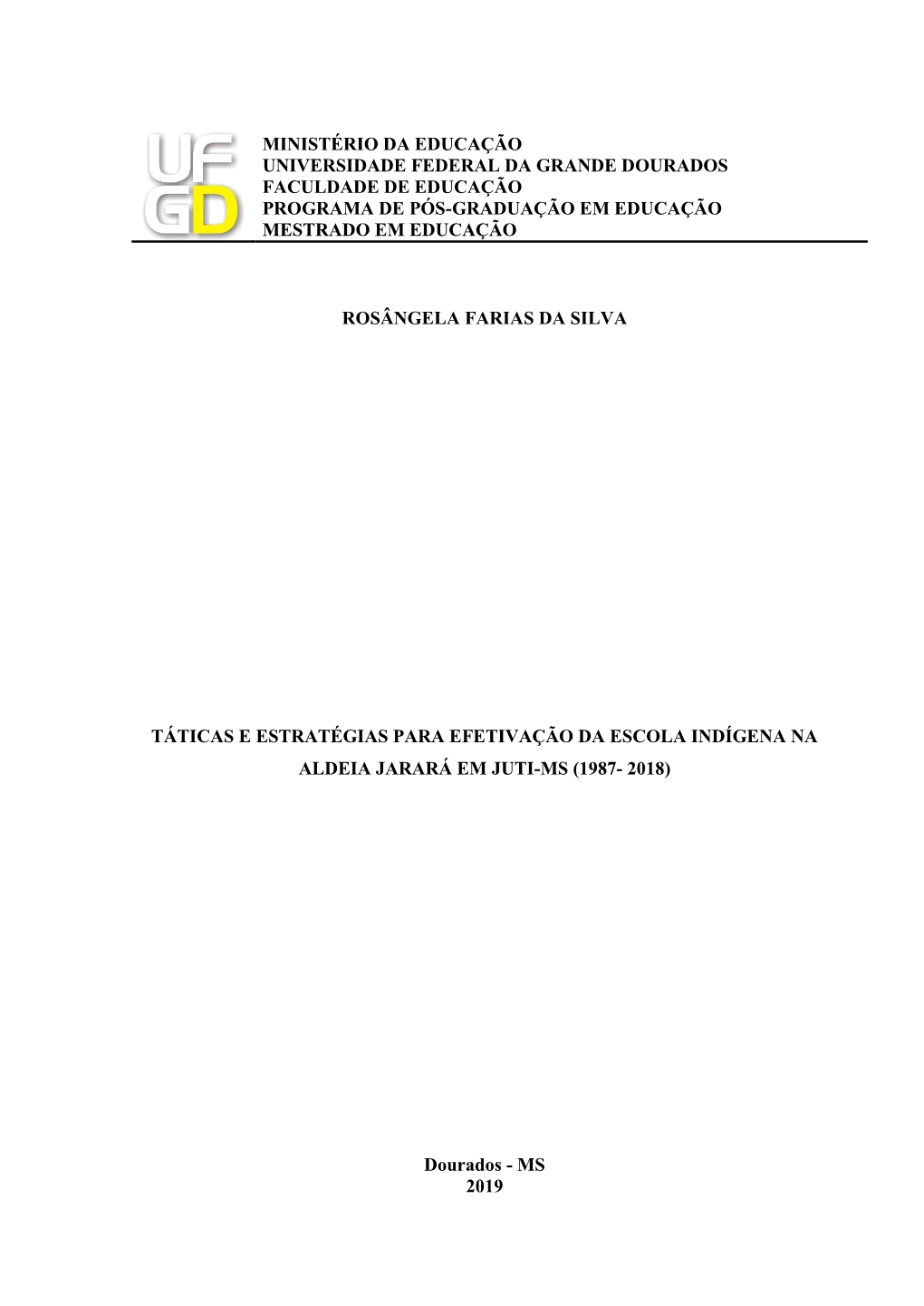 Táticas E Estratégias Para Efetivação Da Escola Indígena Na Aldeia Jarará Em Juti-Ms (1987- 2018)