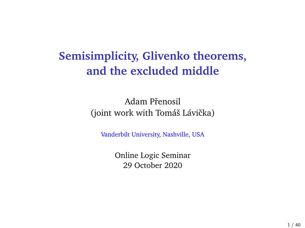 Semisimplicity, Glivenko Theorems, and the Excluded Middle