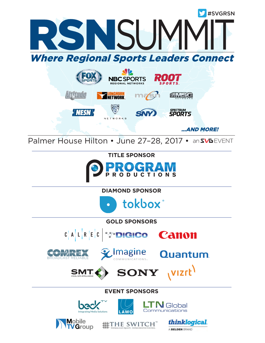 Where Regional Sports Leaders Connect the Palmer House Hilton •June 27-28, 2017 an EVENT