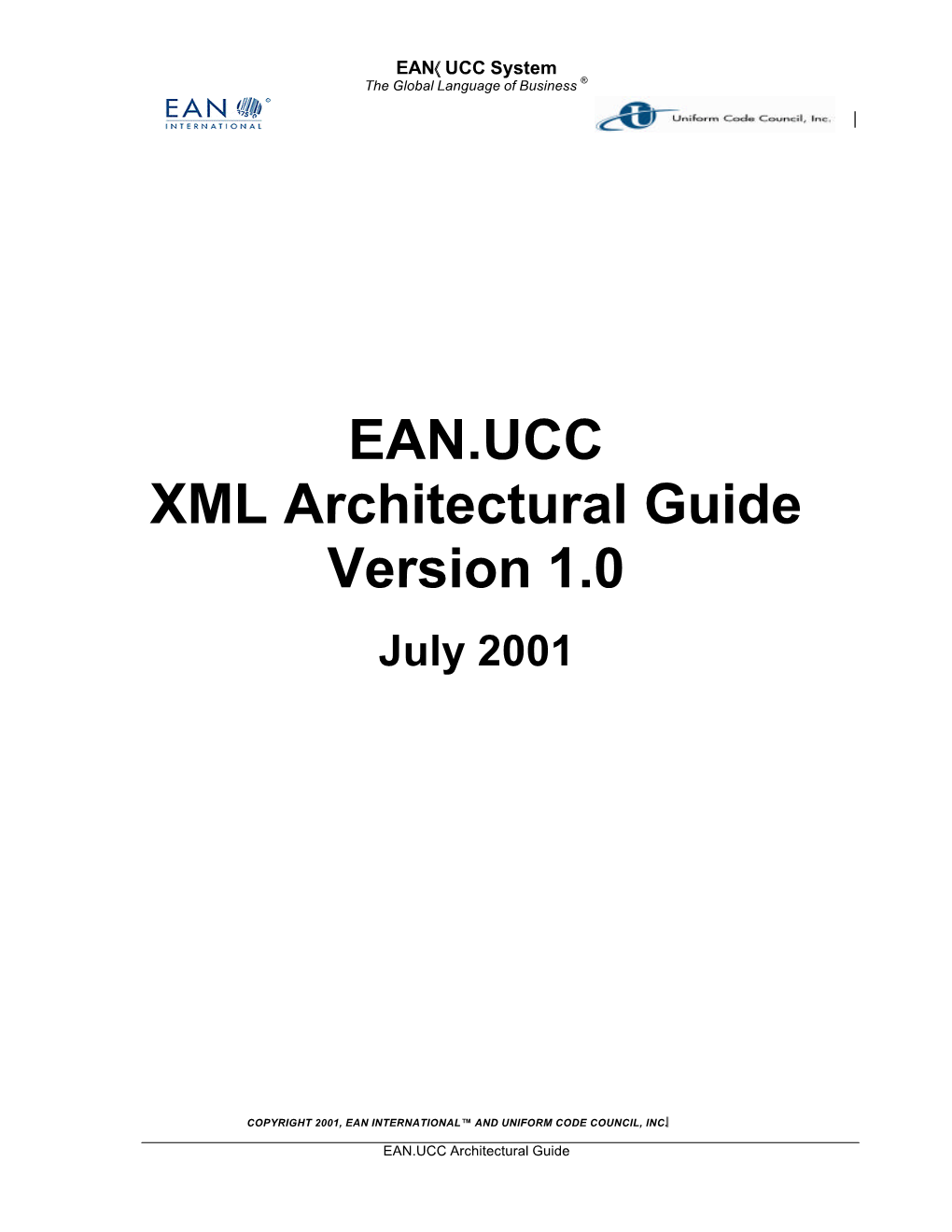 EAN.UCC XML Architectural Guide Version 1.0 July 2001