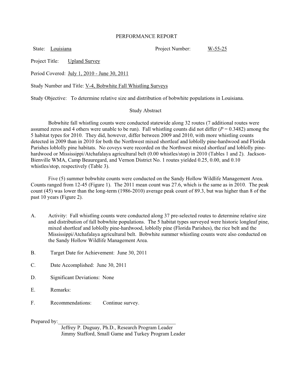 PERFORMANCE REPORT State: Louisiana Project Number: W-55-25 Project Title: Upland Survey Period Covered: July 1, 2010