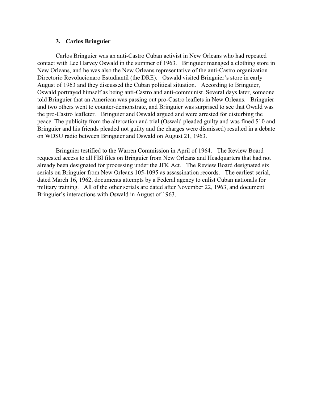 3. Carlos Bringuier Carlos Bringuier Was an Anti-Castro Cuban Activist In