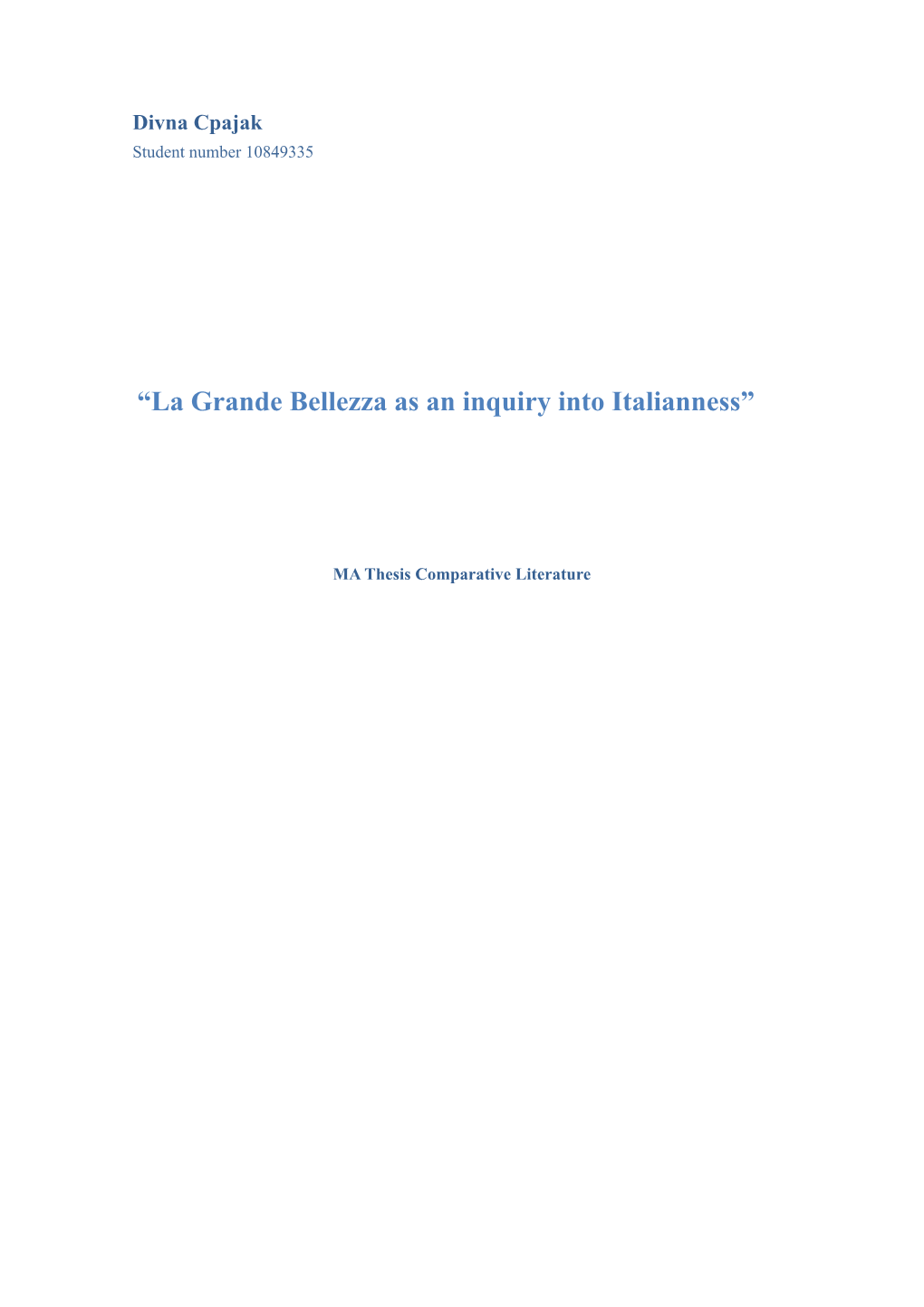 La Grande Belleza Says to Italians?’ and the Second Will Be the Attempt to Unveil ‘What This Rome Says About Italy to Non-Italian People?’