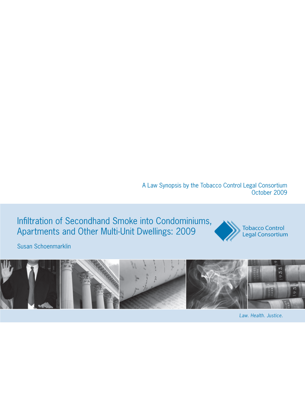 Infiltration of Secondhand Smoke Into Condominiums, Apartments and Other Multi-Unit Dwellings: 2009 (2009)
