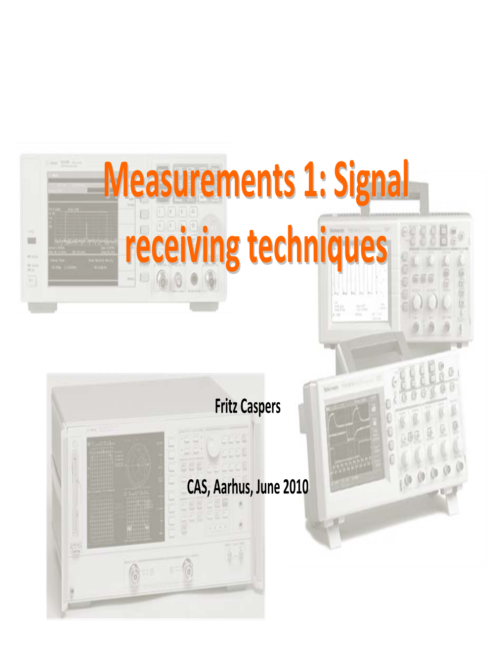 Measurements 1: Signal Receiving Techniques