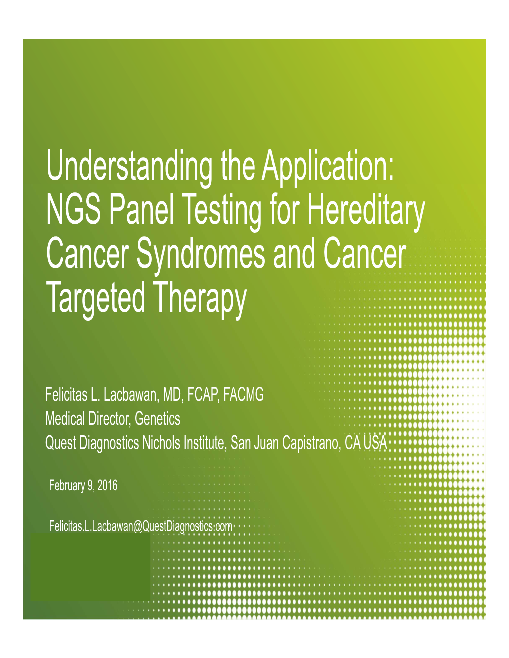 Understanding the Application: NGS Panel Testing for Hereditary Cancer Syndromes and Cancer Targeted Therapy