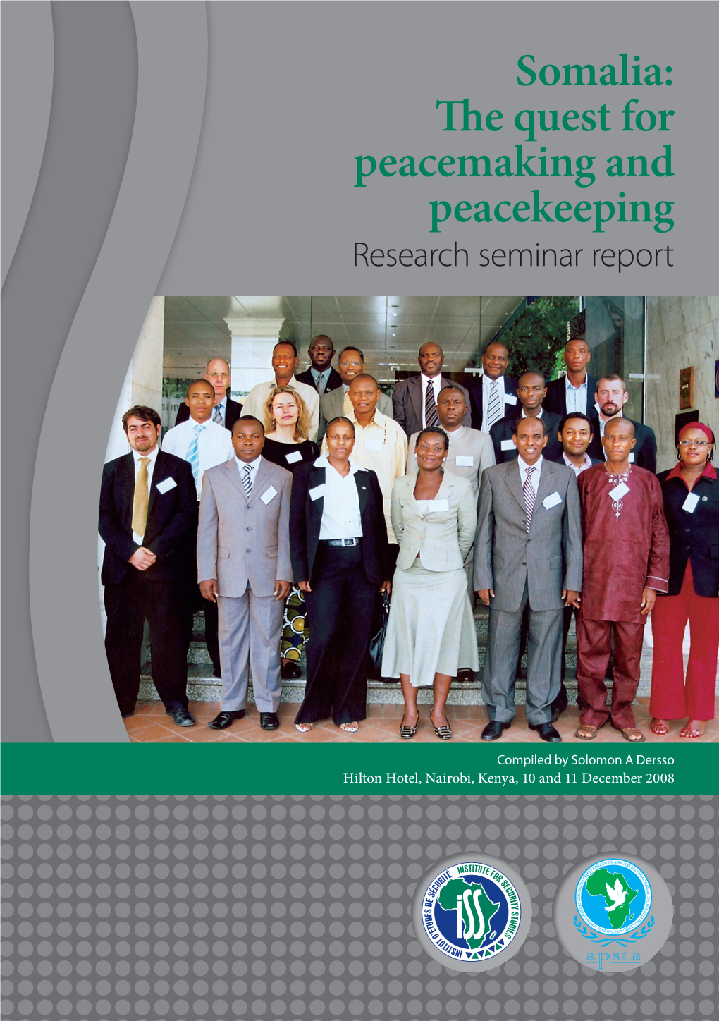 Somalia: the Quest for Peacemaking and Peacekeeping