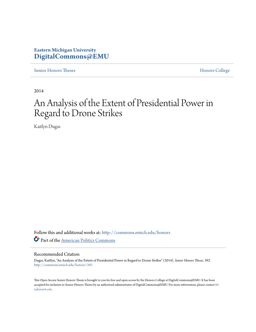 An Analysis of the Extent of Presidential Power in Regard to Drone Strikes Kaitlyn Dugas