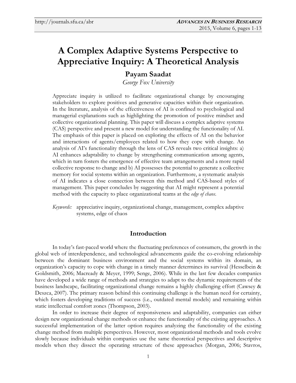 A Complex Adaptive Systems Perspective to Appreciative Inquiry: a Theoretical Analysis Payam Saadat George Fox University