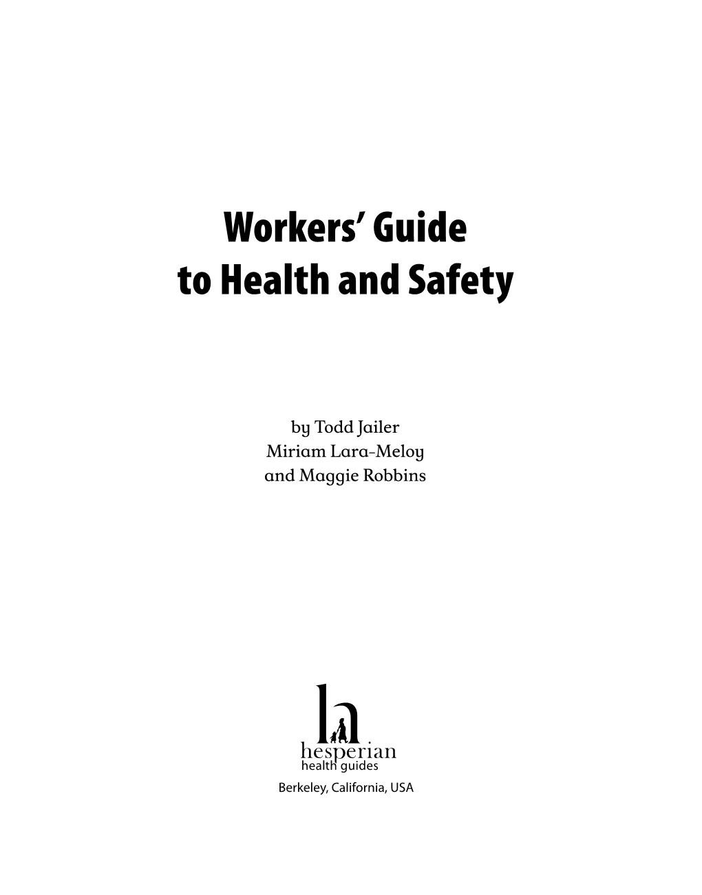 Workers' Guide to Health and Safety