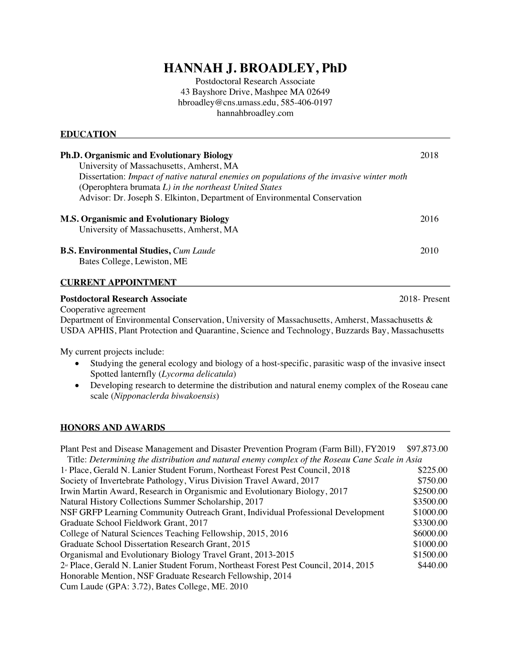 HANNAH J. BROADLEY, Phd Postdoctoral Research Associate 43 Bayshore Drive, Mashpee MA 02649 Hbroadley@Cns.Umass.Edu, 585-406-0197 Hannahbroadley.Com