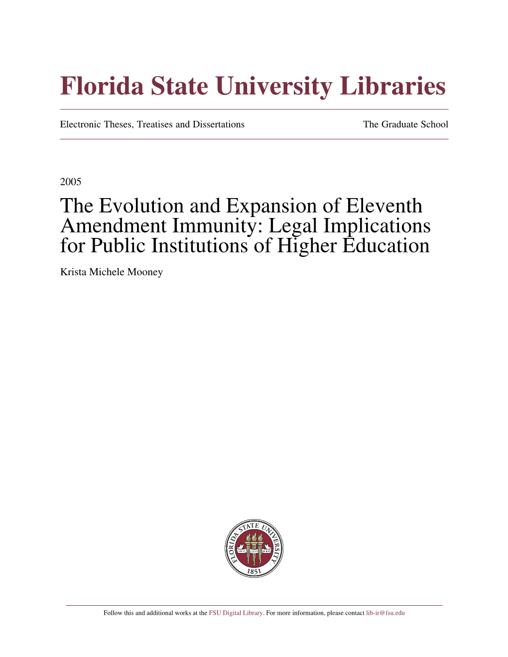 The Evolution and Expansion of Eleventh Amendment Immunity: Legal Implications for Public Institutions of Higher Education Krista Michele Mooney