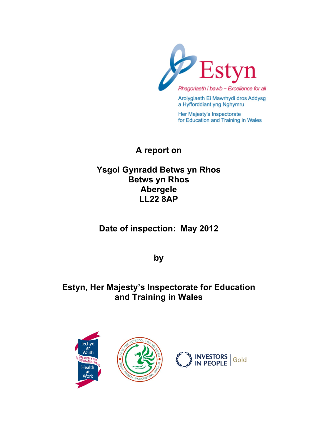 A Report on Ysgol Gynradd Betws Yn Rhos Betws Yn Rhos Abergele