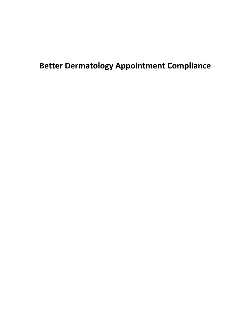 Dermatology Appointment Compliance 10 Common Characteristics Ofhighly Successful Practices Keith a Hnilica DVM, MS, DACVD