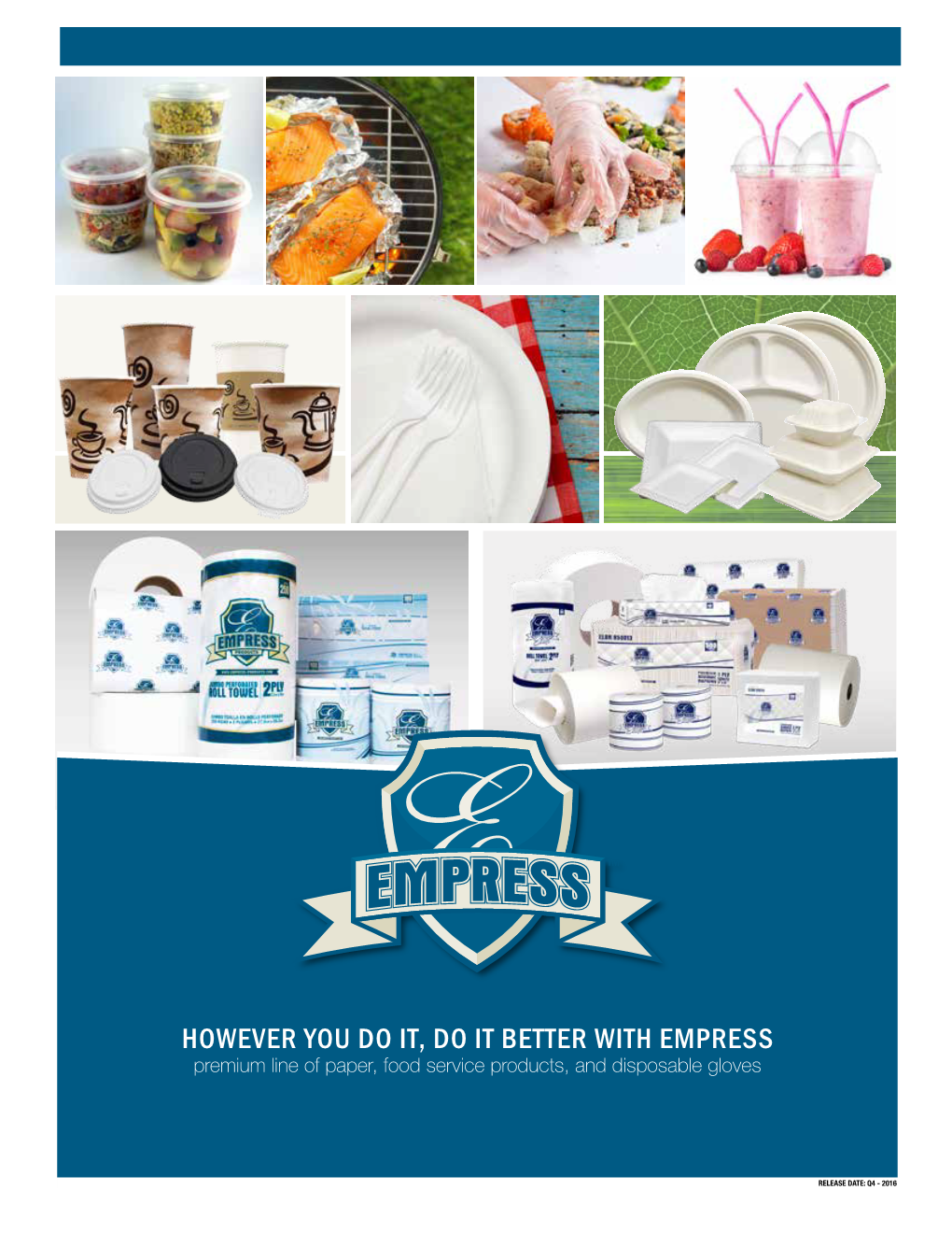 HOWEVER YOU DO IT, DO IT BETTER with EMPRESS Premium Line of Paper, Food Service Products, and Disposable Gloves