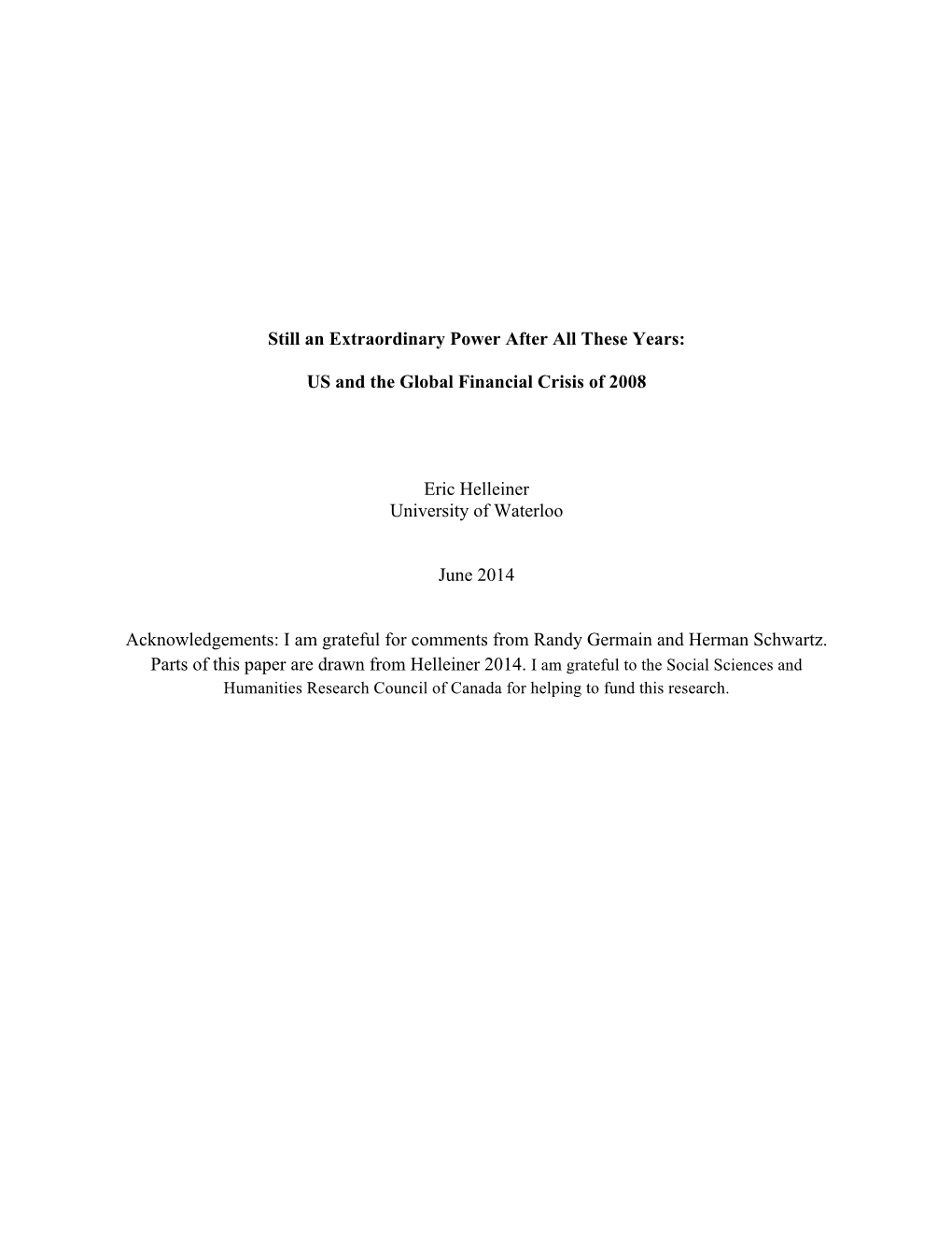 US and the Global Financial Crisis of 2008 Eric Helleiner University of Wate