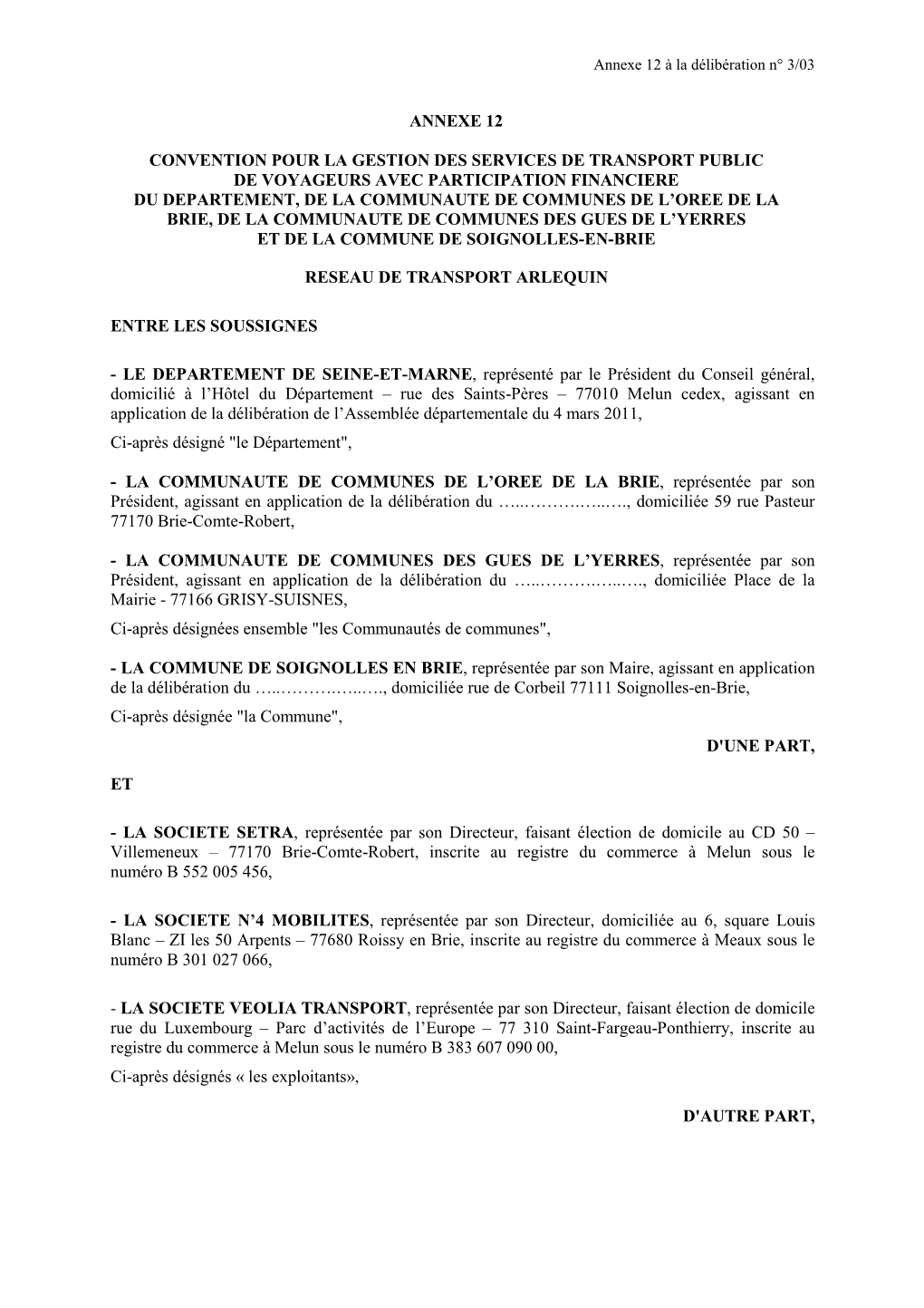 Réseau Arlequin Couvrant La Période « Janvier - Décembre 2010 » Est Arrivée À Échéance Le 31 Décembre 2010