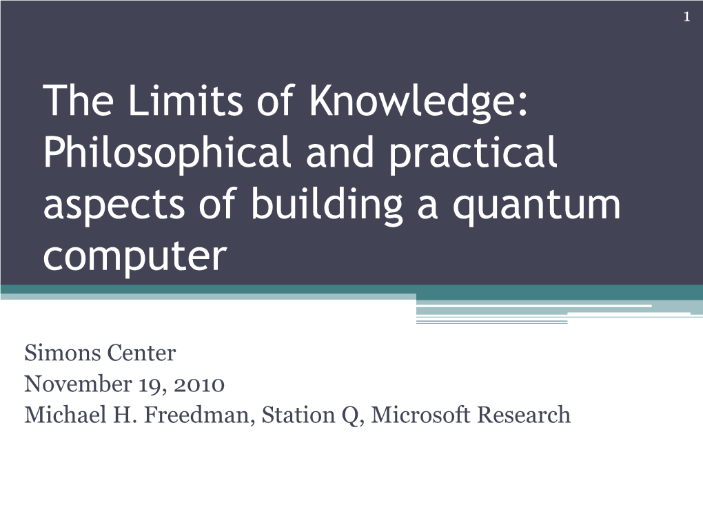 The Limits of Knowledge: Philosophical and Practical Aspects of Building a Quantum Computer