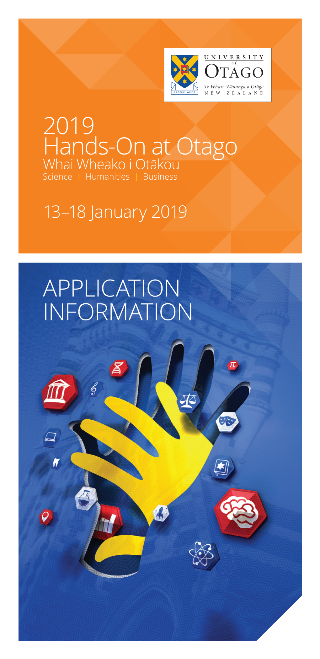 APPLICATION INFORMATION 2019 Hands-On at Otago