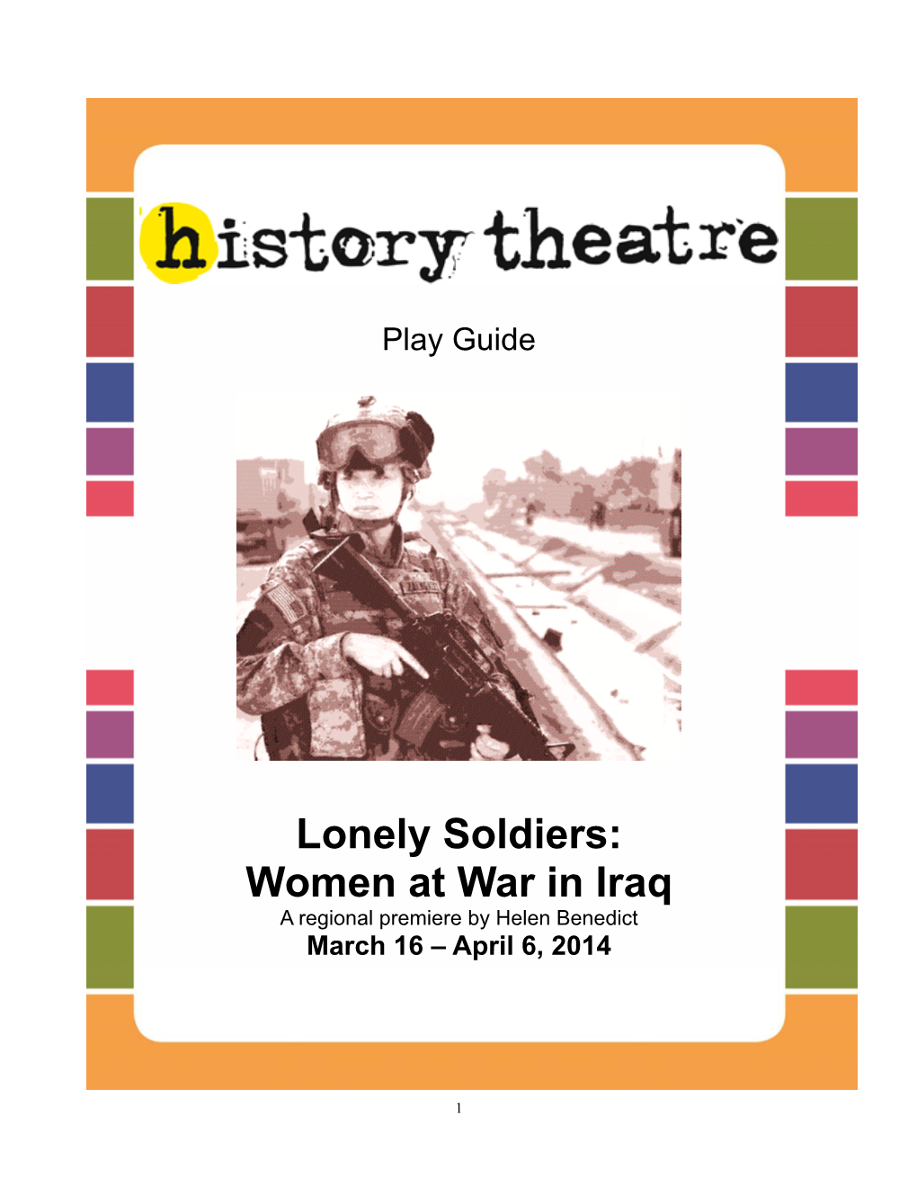 Lonely Soldiers: Women at War in Iraq a Regional Premiere by Helen Benedict March 16 – April 6, 2014