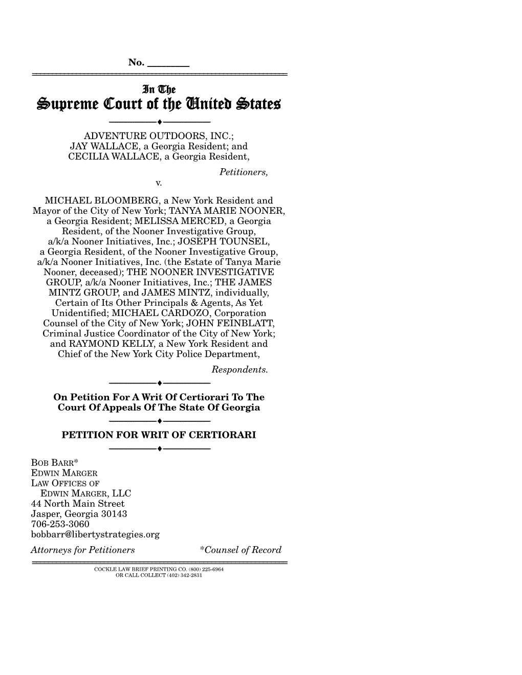 Supreme Court of the United States ------♦ ------ADVENTURE OUTDOORS, INC.; JAY WALLACE, a Georgia Resident; and CECILIA WALLACE, a Georgia Resident, Petitioners, V