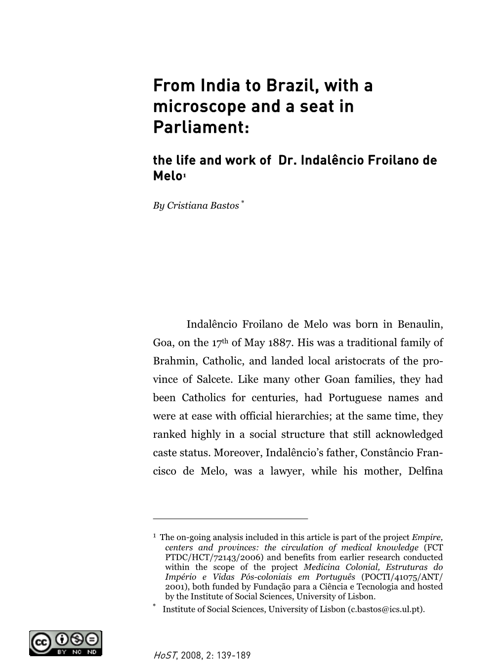 Bastos, C., 2008. from India to Brazil, with a Microscope and a Seat in Parliament