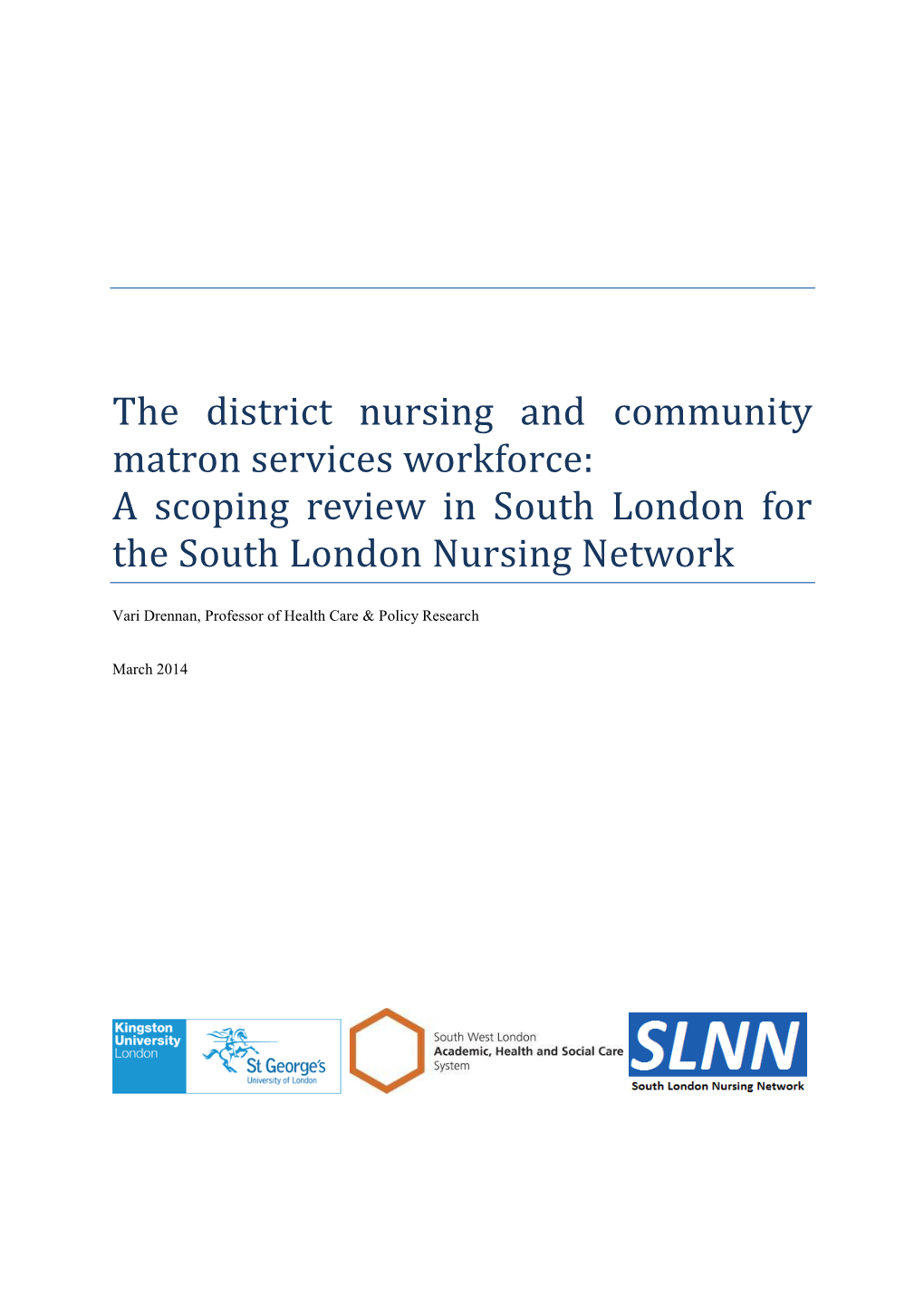 The District Nursing and Community Matron Services Workforce: a Scoping Review in South London for the South London Nursing Network