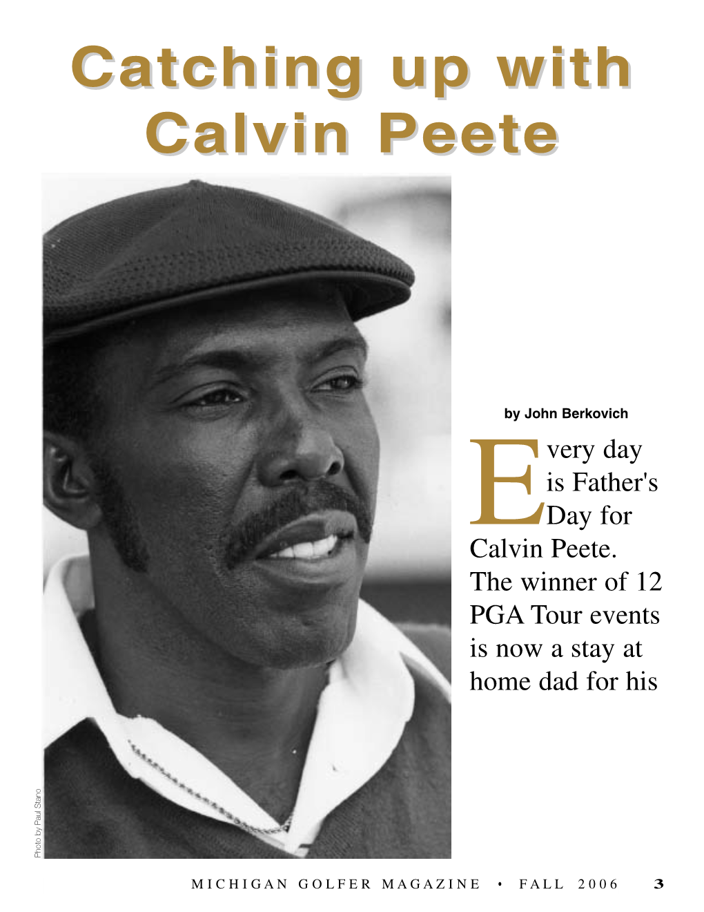 3 Catching up with Calvin Peete, by John Berkovick