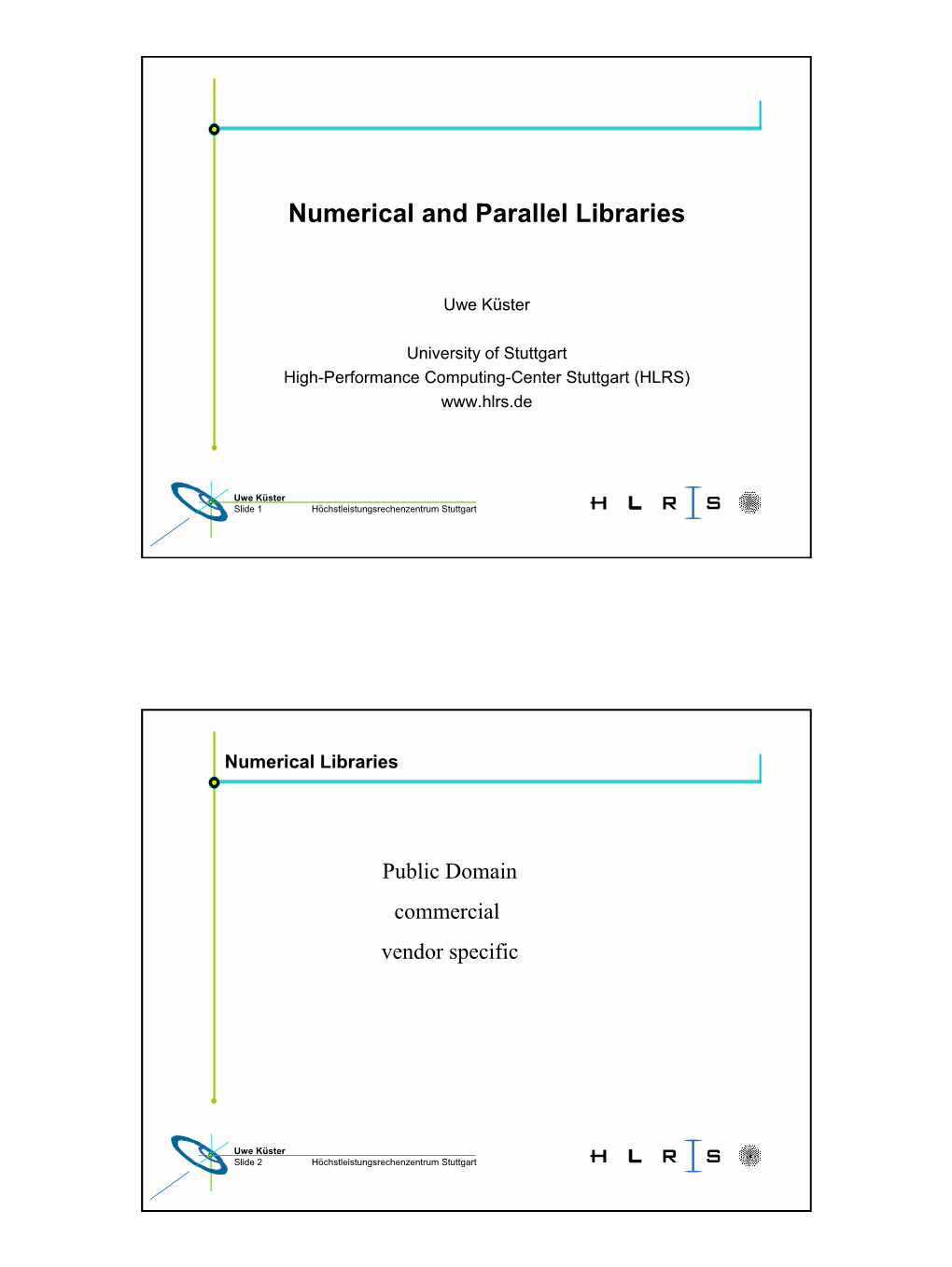 Numerical and Parallel Libraries
