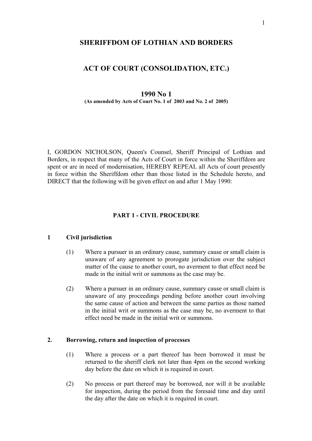 SHERIFFDOM of LOTHIAN and BORDERS Act of Court (Consolidation, Etc.) 1990, No