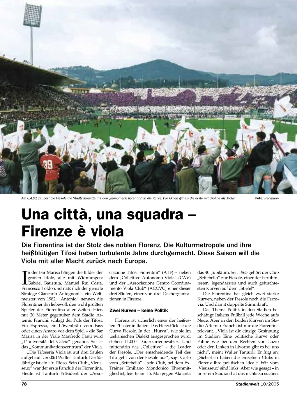 Firenze È Viola Die Fiorentina Ist Der Stolz Des Noblen Florenz