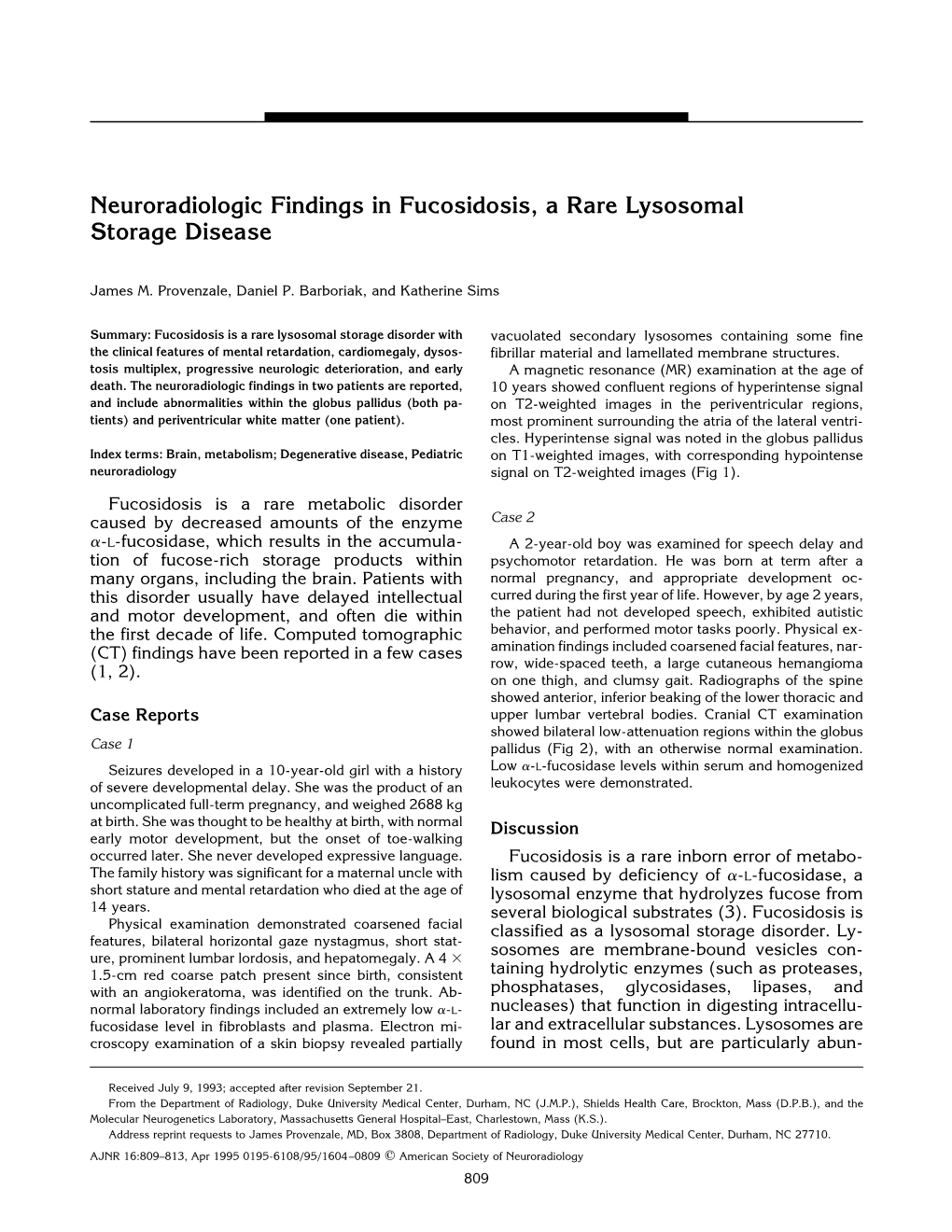 Neuroradiologic Findings in Fucosidosis, a Rare Lysosomal Storage Disease