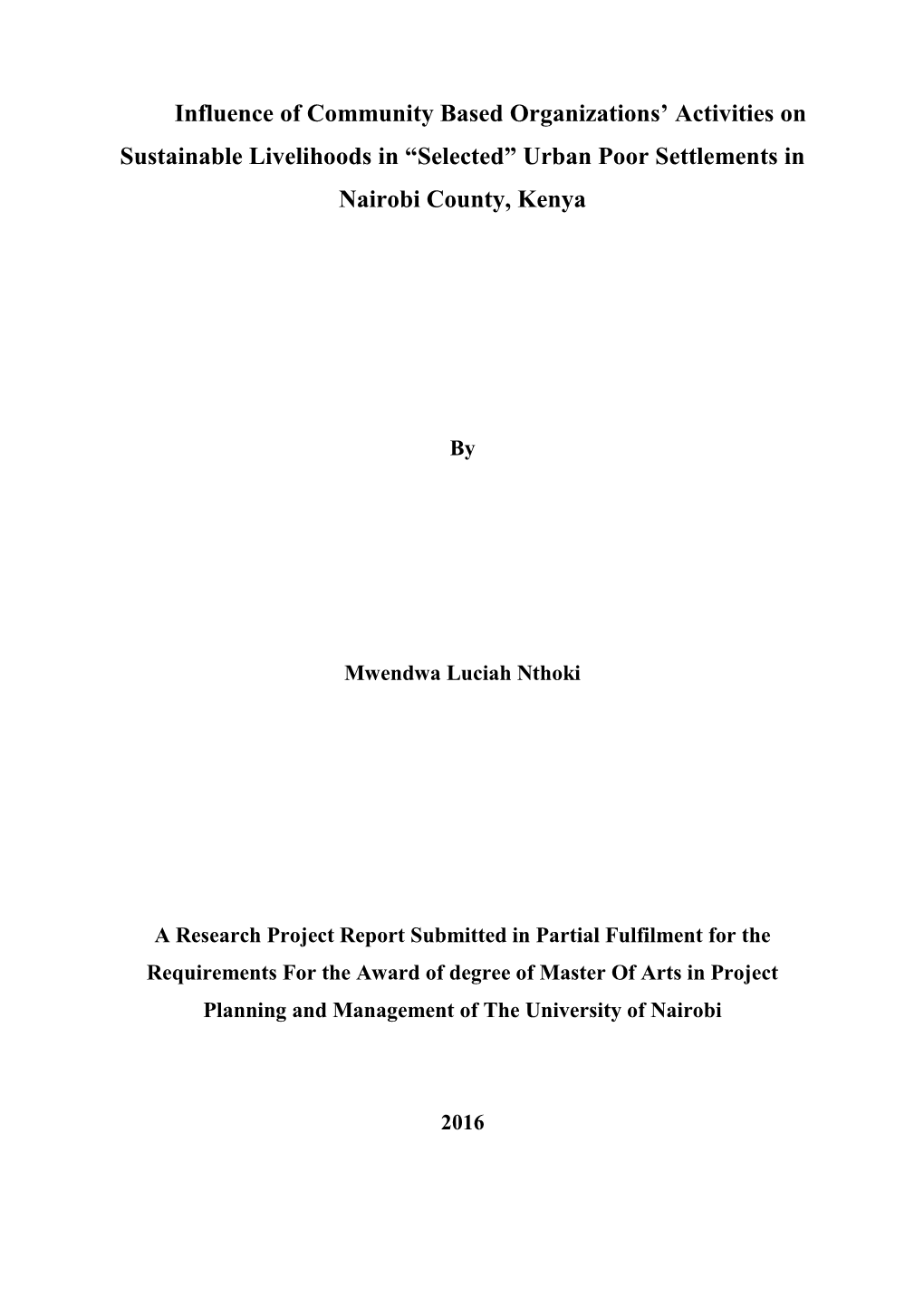 Influence of Community Based Organizations’ Activities on Sustainable Livelihoods in “Selected” Urban Poor Settlements in Nairobi County, Kenya