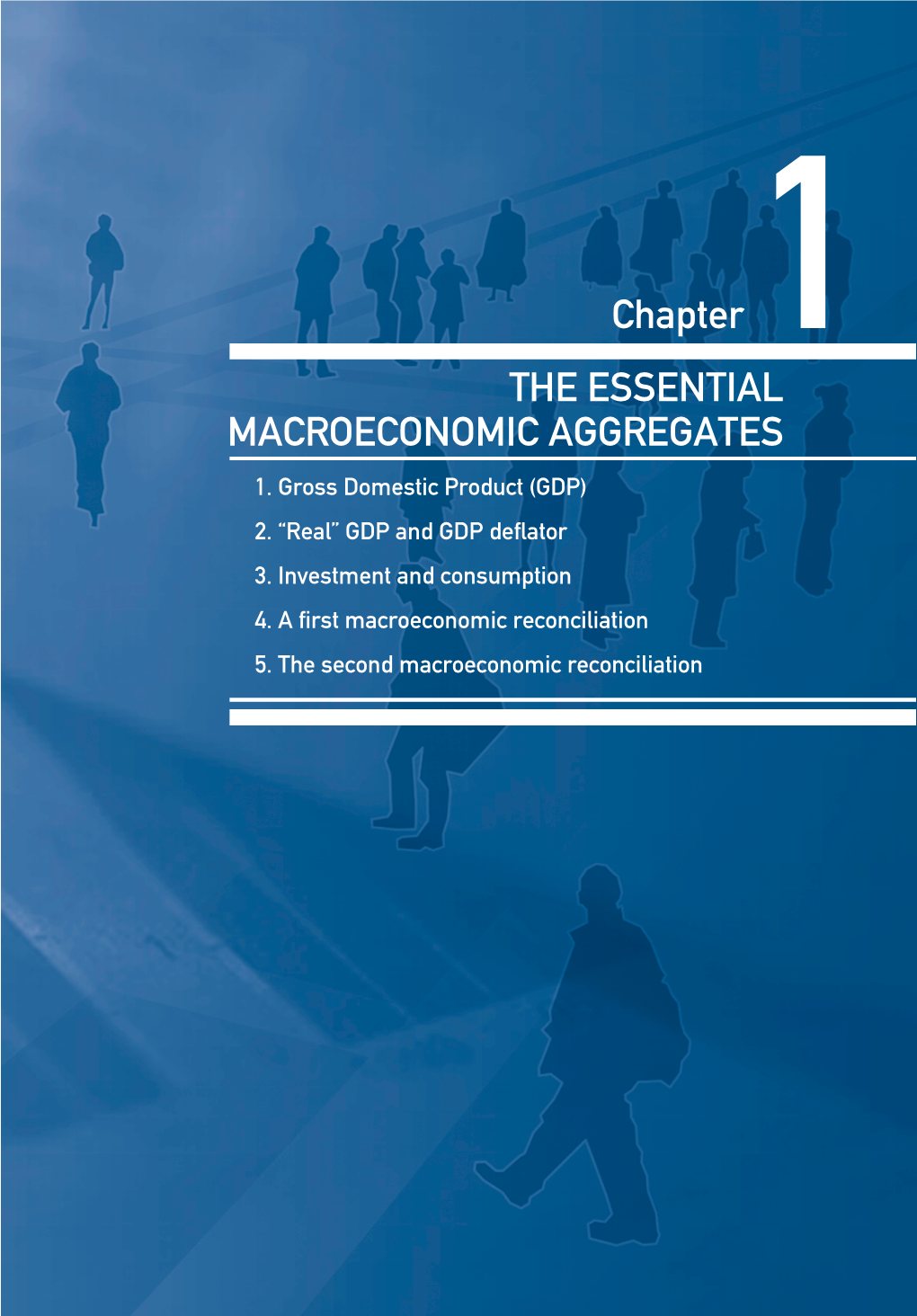 THE ESSENTIAL MACROECONOMIC AGGREGATES Chapter 1