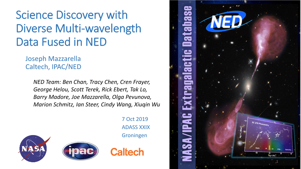 Science Discovery with Diverse Multi-Wavelength Data Fused in NED Joseph Mazzarella Caltech, IPAC/NED