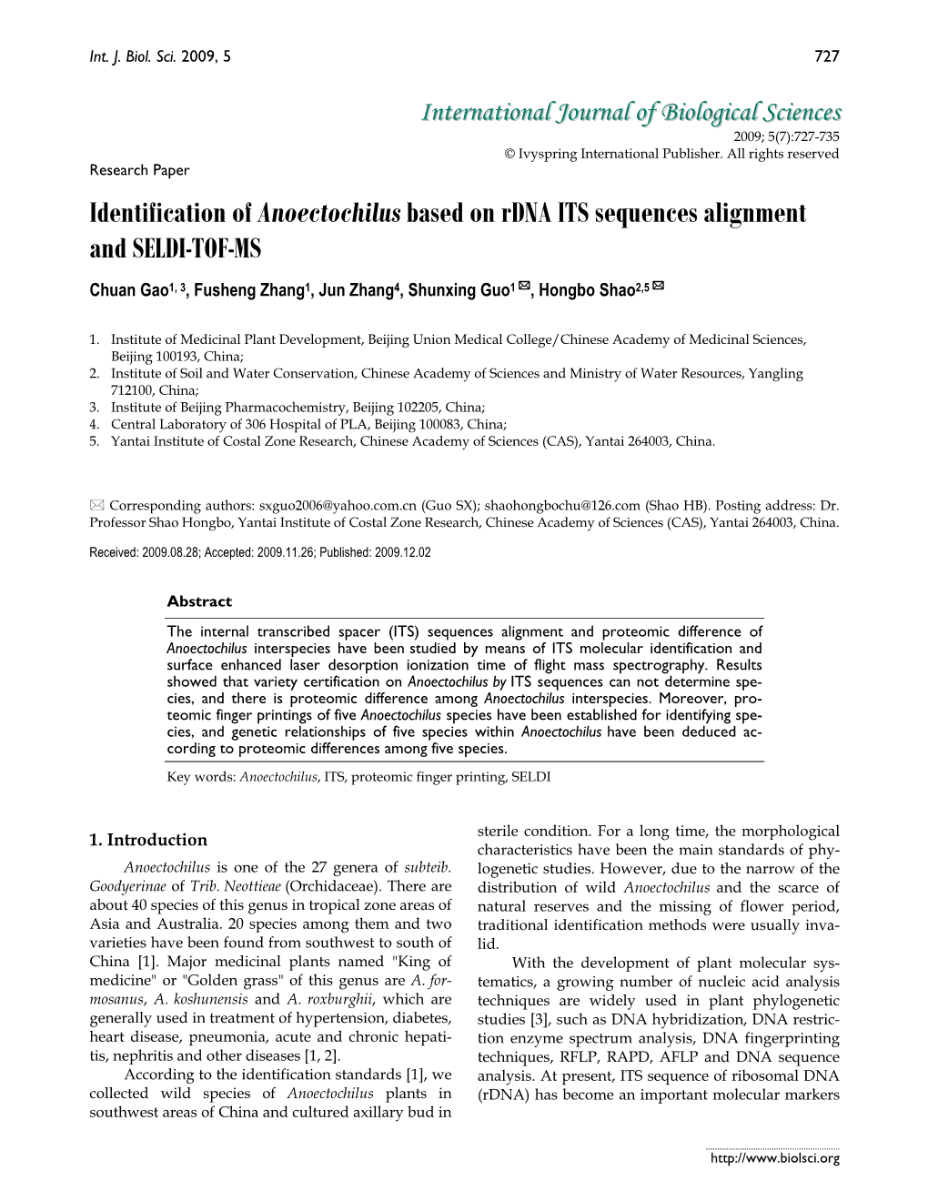 Identification of Anoectochilus Based on Rdna ITS Sequences Alignment and SELDI-TOF-MS Chuan Gao1, 3, Fusheng Zhang1, Jun Zhang4, Shunxing Guo1 , Hongbo Shao2,5