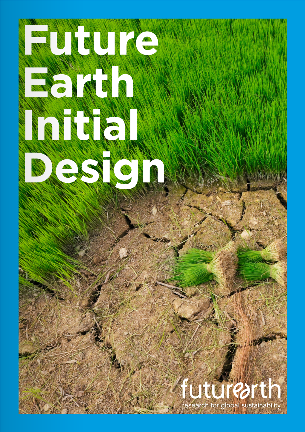 Future Earth Initial Design