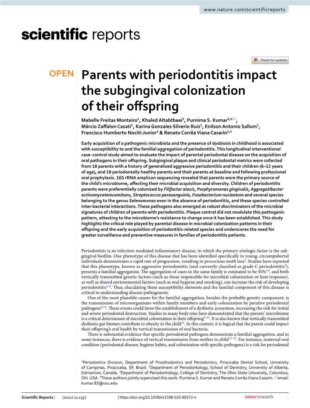 Parents with Periodontitis Impact the Subgingival Colonization of Their Ofspring Mabelle Freitas Monteiro1, Khaled Altabtbaei2, Purnima S