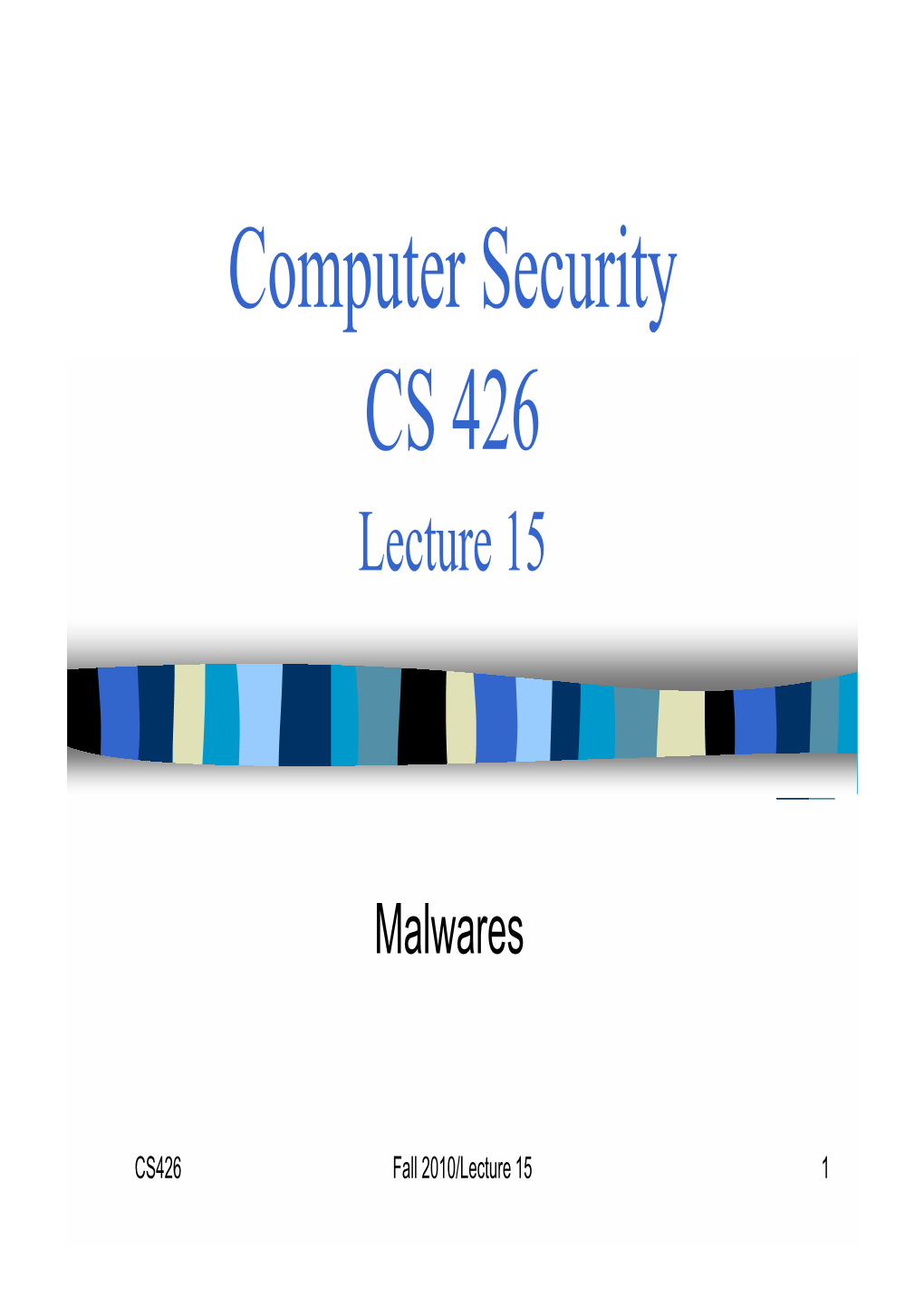 Computer Security CS 426 Lecture 15