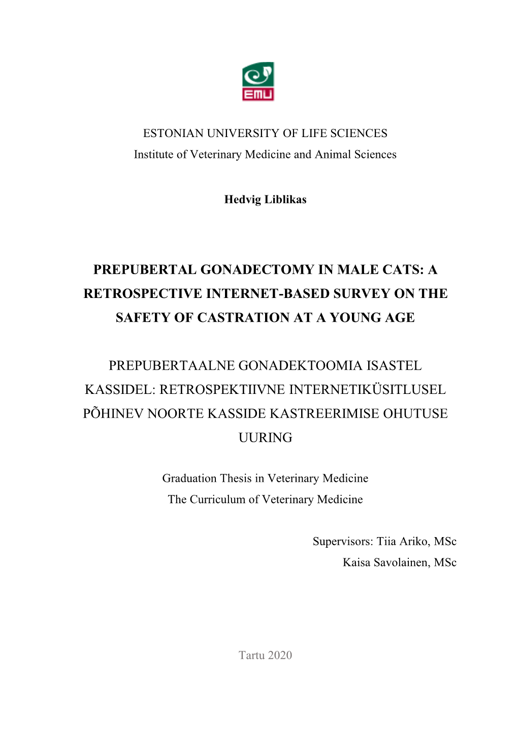 Prepubertal Gonadectomy in Male Cats: a Retrospective Internet-Based Survey on the Safety of Castration at a Young Age