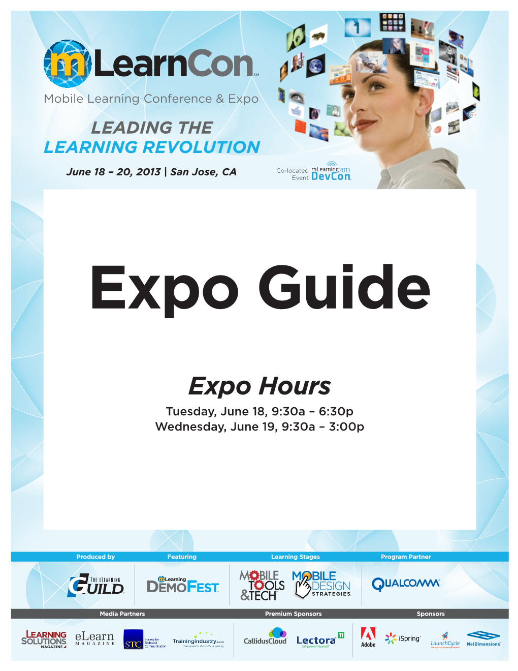 Expo Hours Tuesday, June 18, 9:30A – 6:30P Wednesday, June 19, 9:30A – 3:00P