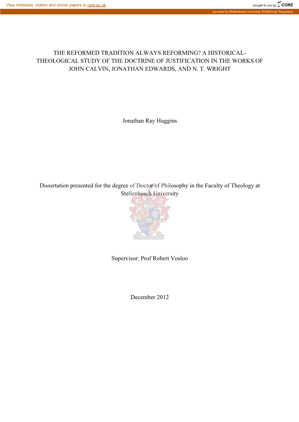 The Reformed Tradition Always Reforming? a Historical- Theological Study of the Doctrine of Justification in the Works of John Calvin, Jonathan Edwards, and N