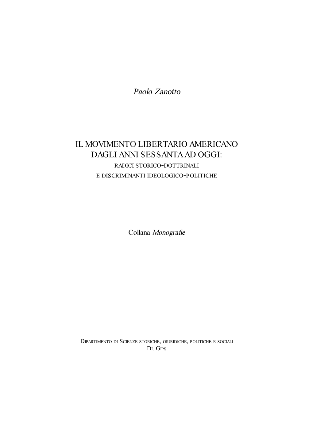 Paolo Zanotto IL MOVIMENTO LIBERTARIO AMERICANO DAGLI