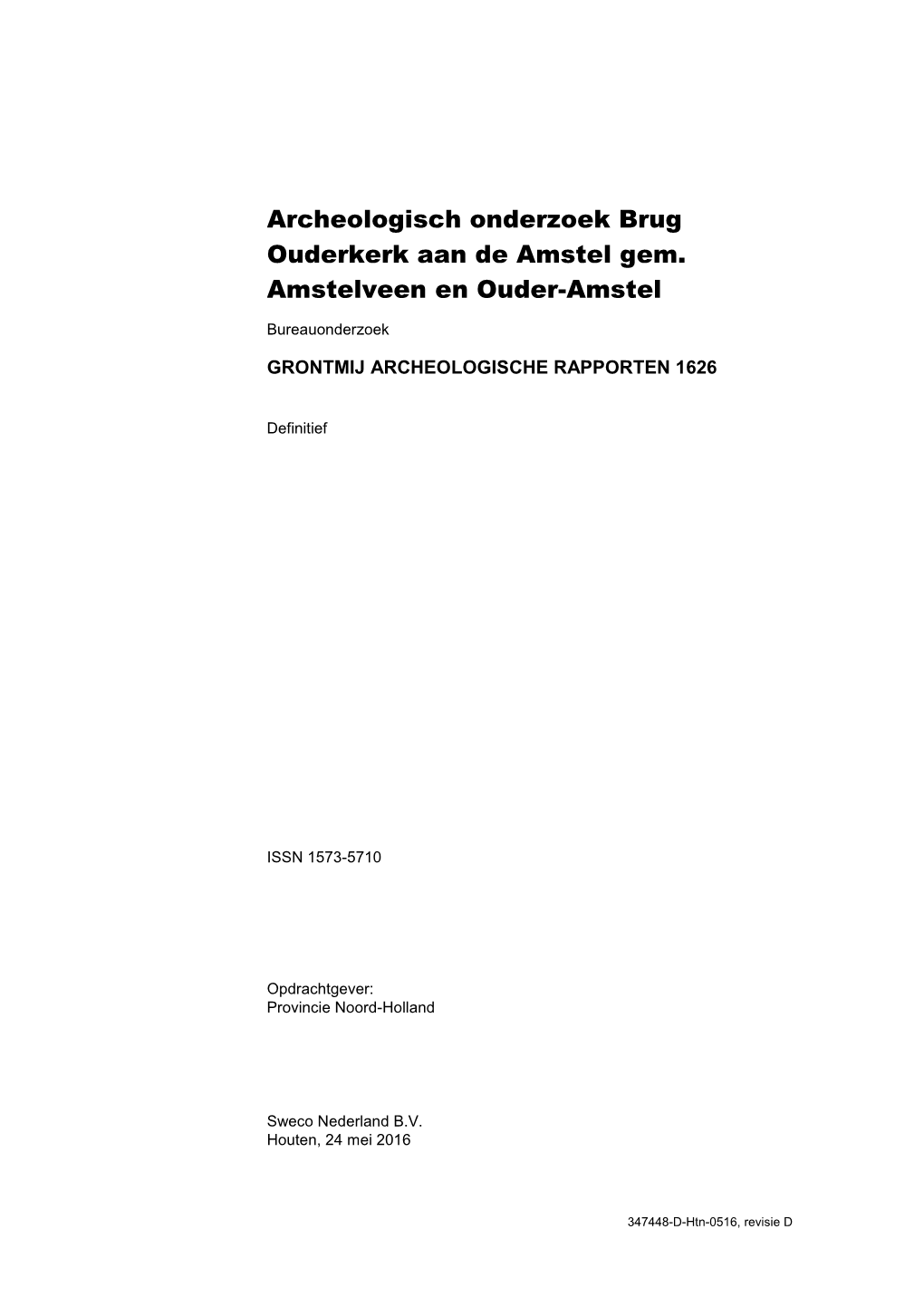 Archeologisch Onderzoek Brug Ouderkerk Aan De Amstel Gem. Amstelveen En Ouder-Amstel