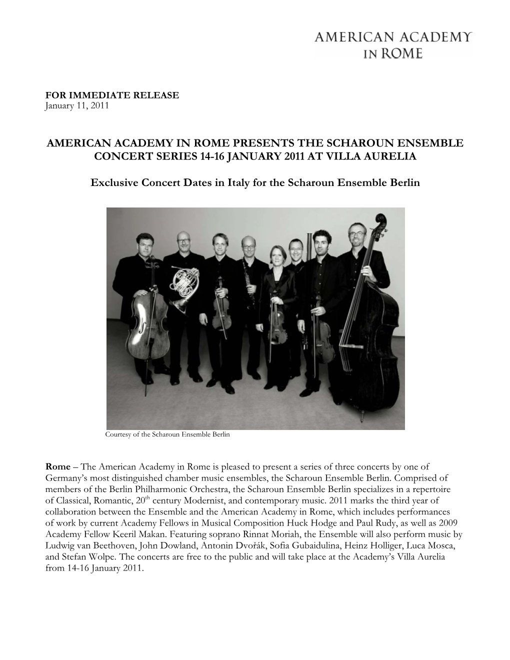 AMERICAN ACADEMY in ROME PRESENTS the SCHAROUN ENSEMBLE CONCERT SERIES 14-16 JANUARY 2011 at VILLA AURELIA Exclusive Concert