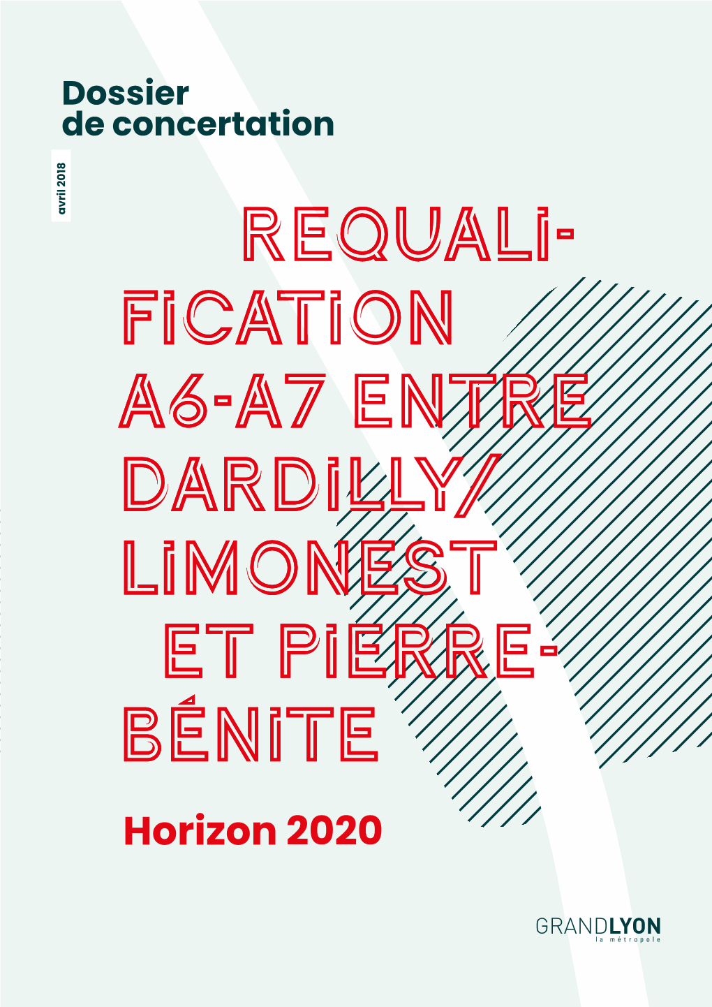 Dossier De Concertation Pour La Requalification De L'a6-A7 Entre