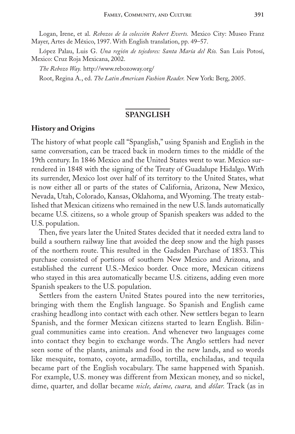 “Spanglish,” Using Spanish and English in the Same Conversation, Can Be Traced Back in Modern Times to the Middle of the 19Th Century