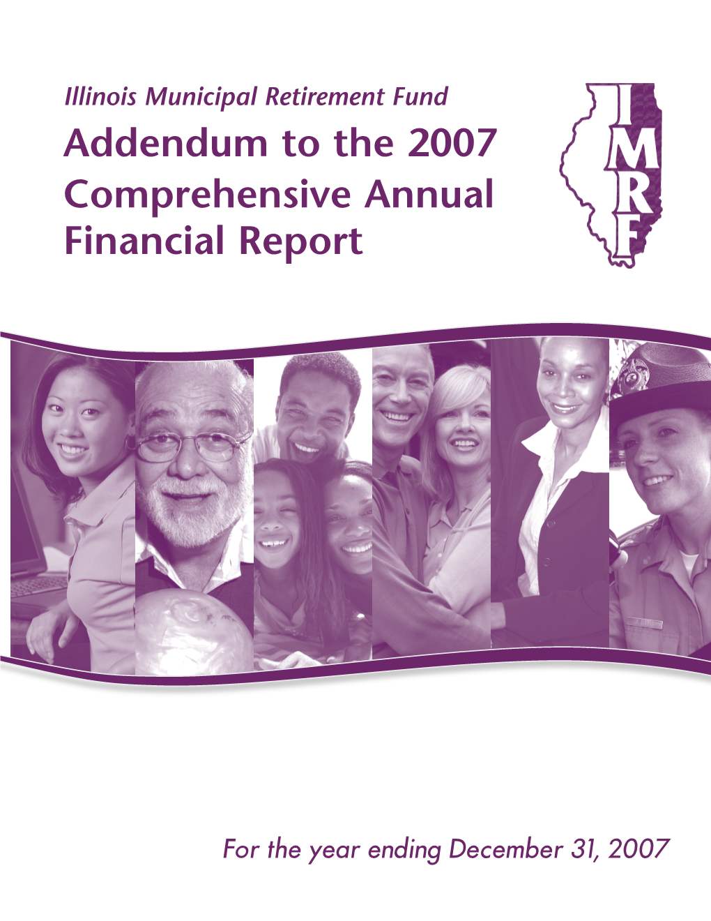 2007 IMRF Addendum to the Comprehensive Annual Financial