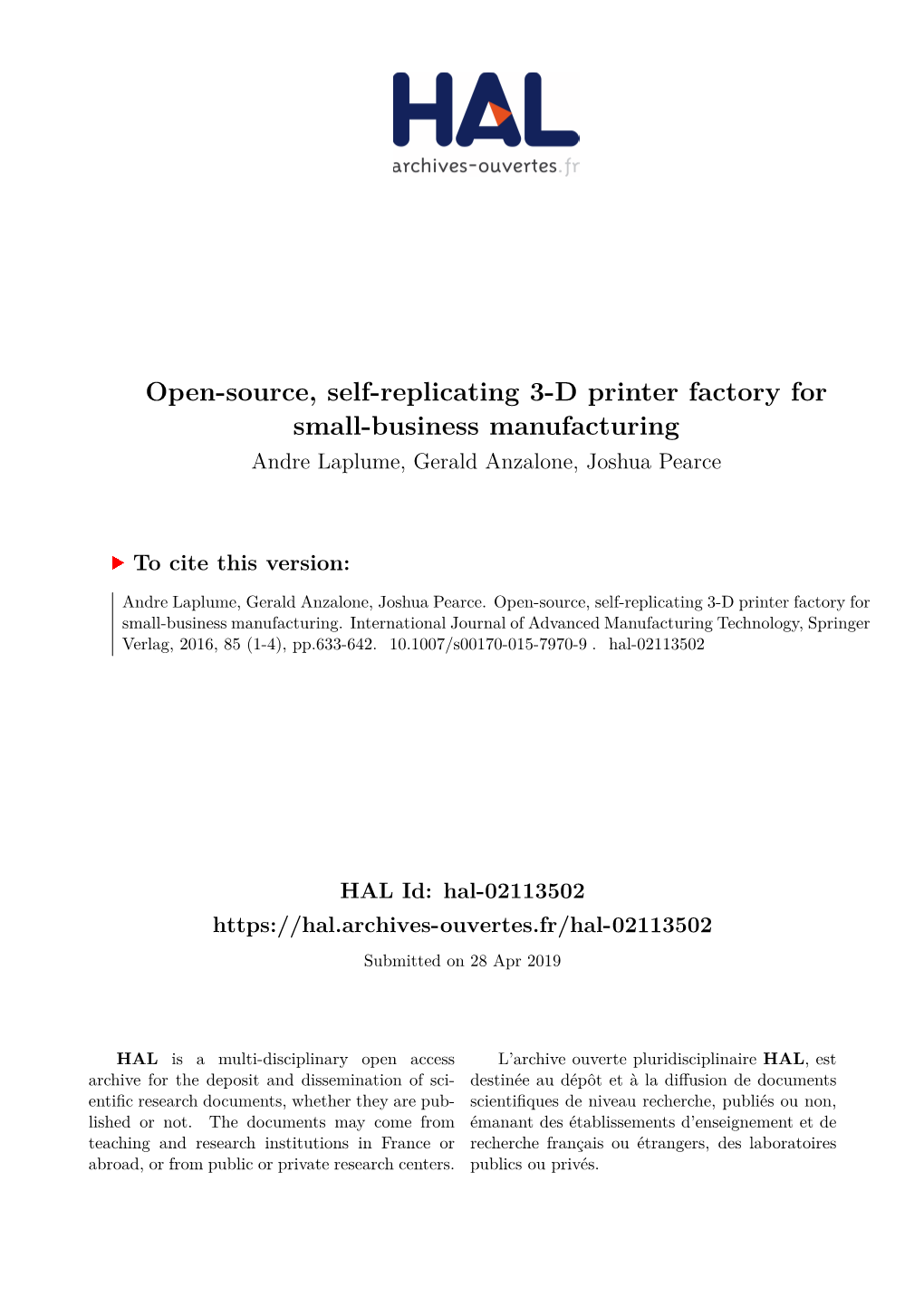 Open-Source, Self-Replicating 3-D Printer Factory for Small-Business Manufacturing Andre Laplume, Gerald Anzalone, Joshua Pearce